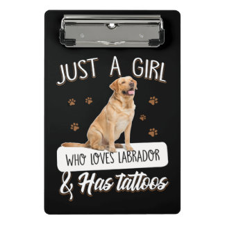Dog Lover | Just A Girl Who Loves Labrador Tattoos Mini Clipboard