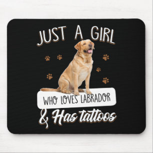 Dog Lover Just A Girl Who Loves Labrador Tattoos Mouse Mat
