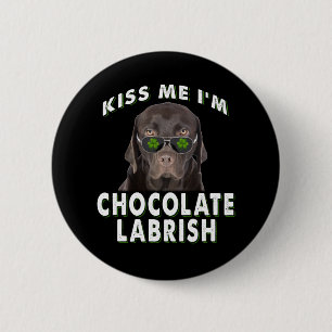 Dog Lover Kiss Me I'm Chocolate Labrish 6 Cm Round Badge