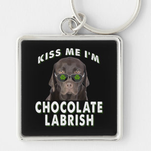 Dog Lover Kiss Me I'm Chocolate Labrish Key Ring