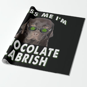 Dog Lover   Kiss Me I'm Chocolate Labrish Wrapping Paper