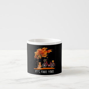 Dog Lover   Labrador Retriever It's Fall Y'all Espresso Cup