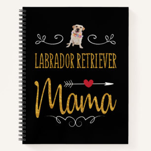 Dog Lover   Labrador Retriever Mama Notebook