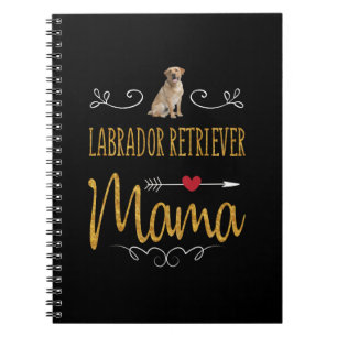 Dog Lover Labrador Retriever Mama Notebook