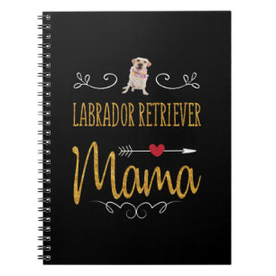Dog Lover Labrador Retriever Mama Notebook