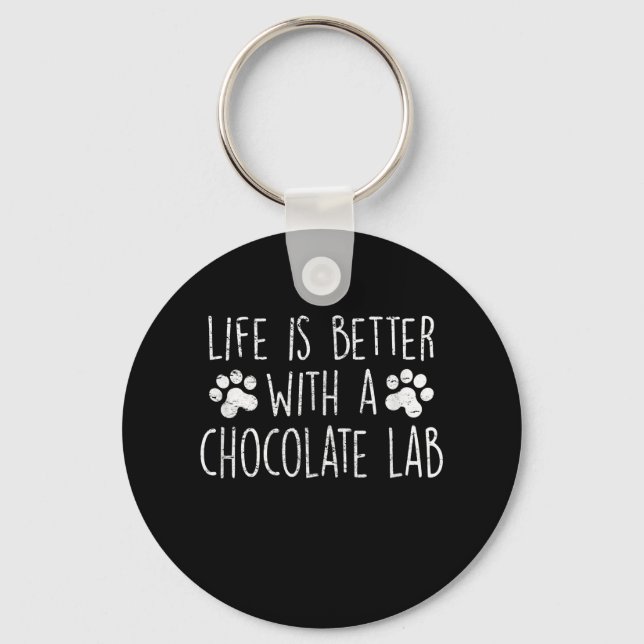 Dog Lover | Life Is Better With Chocolate Labrador Key Ring (Front)
