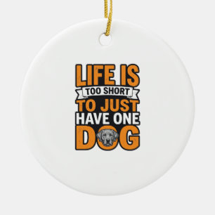 Dog Lover Life Is Too Short Vintage Shirt Design_1 Ceramic Tree Decoration