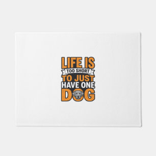 Dog Lover Life Is Too Short Vintage Shirt Design_1 Doormat