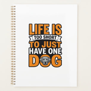 Dog Lover Life Is Too Short Vintage Shirt Design_1 Planner