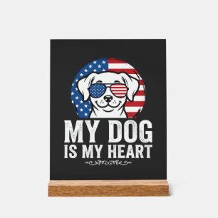 Dog Lover My Dog Is My Heart Acrylic Sign