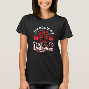 Dog Lover My Dog Is My Valentine Cute Paw Print Re T-Shirt