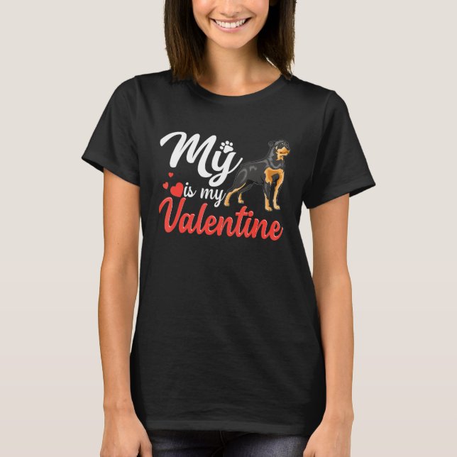 Dog Lover My Rottweiler Is My Valentine T-Shirt (Front)