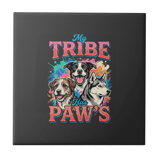 Dog Lover My Tribe Has Paws Tile (Front)