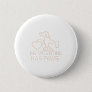 Dog Lover My Valentine Has Paws 6 Cm Round Badge