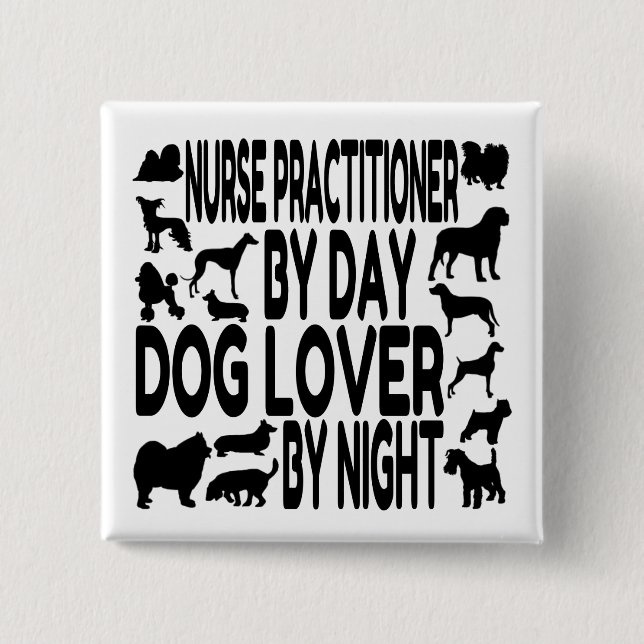 Dog Lover Nurse Practitioner 15 Cm Square Badge (Front)