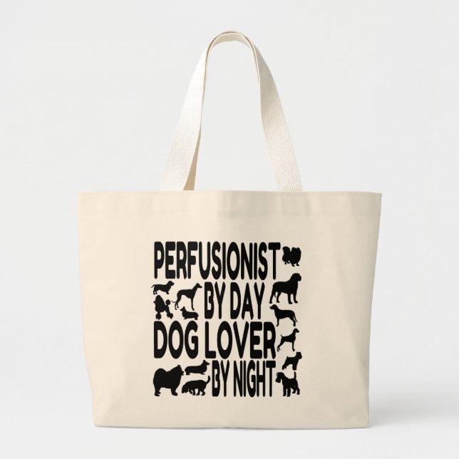 Dog Lover Perfusionist Large Tote Bag (Front)
