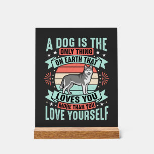 Dog Lover Quote Vintage Husky Graphic Acrylic Sign