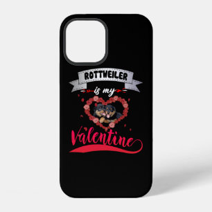 Dog Lover Rottweiler Is My Valentine iPhone 12 Case