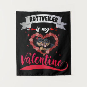 Dog Lover Rottweiler Is My Valentine Tapestry