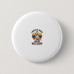 Dog Lover Shirt Vintage Engraving Hard Work for My 6 Cm Round Badge