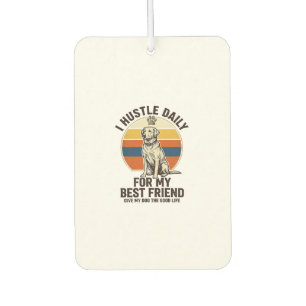 Dog Lover Shirt Vintage Engraving Hard Work for My Car Air Freshener