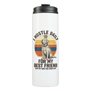 Dog Lover Shirt Vintage Engraving Hard Work for My Thermal Tumbler