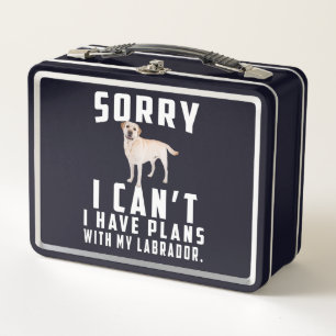Dog Lover Sorry I Can't I Have Plans With My Lab Metal Lunch Box