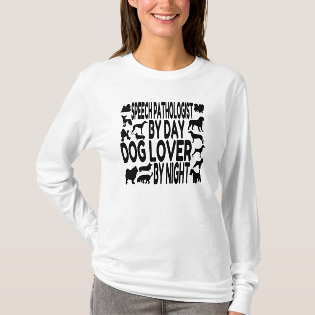 Dog Lover Speech Pathologist T-Shirt (Front)
