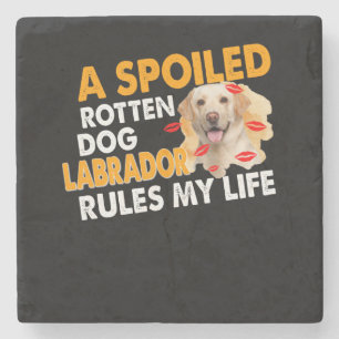 Dog Lover Spoiled Rotten Labrador Rules My Life Stone Coaster