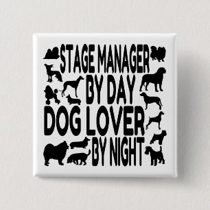 Dog Lover Stage Manager 15 Cm Square Badge