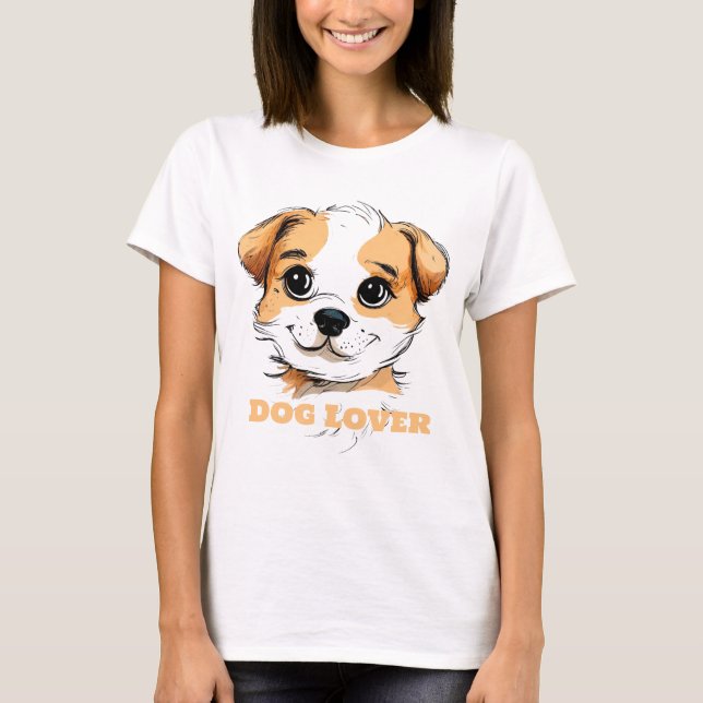 Dog Lover T-shirt for all dog lovers! (Front)