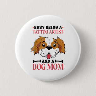 Dog Lover Tattoo Artist And Dog Lover _1  6 Cm Round Badge