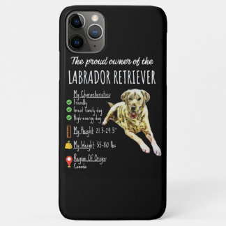 Dog Lover | The Proud Owner Of Labrador Retriever iPhone 11 Pro Max Case