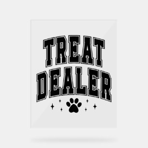 Dog Lover Treat Dealer Acrylic Sign
