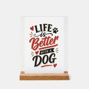Dog Lover Wall Art - Life is Better with a Dog Red Acrylic Sign