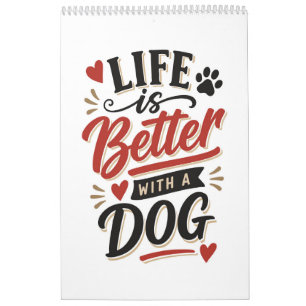 Dog Lover Wall Art - Life is Better with a Dog Red Calendar