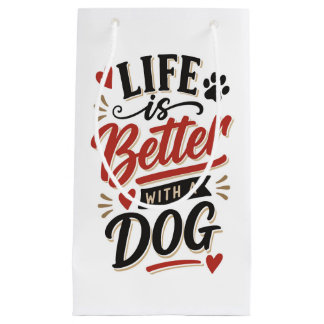 Dog Lover Wall Art - Life is Better with a Dog Red Small Gift Bag