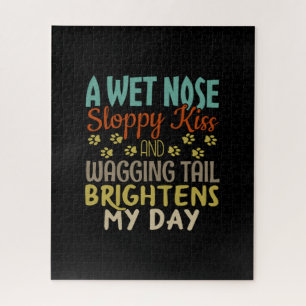 Dog Lover Wet Nose, Sloppy Kiss Quote Jigsaw Puzzle