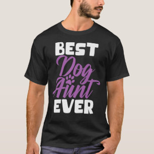 Dog Lovers And Owners Mothers Day Tee Dog Aunt Des