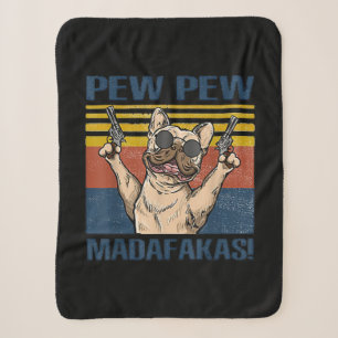 Dog Lovers Bulldog Pew Pew Madafakas Sherpa Blanket