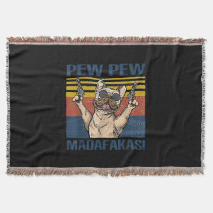 Dog Lovers Bulldog Pew Pew Madafakas Throw Blanket