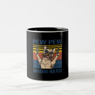 Dog Lovers   Bulldog Pew Pew Madafakas Two-Tone Coffee Mug
