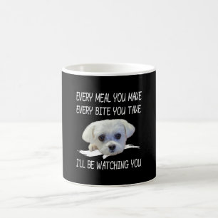 Dog Lovers   Cute Maltese Every Meal You Make Coffee Mug