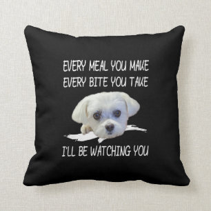 Dog Lovers   Cute Maltese Every Meal You Make Cushion