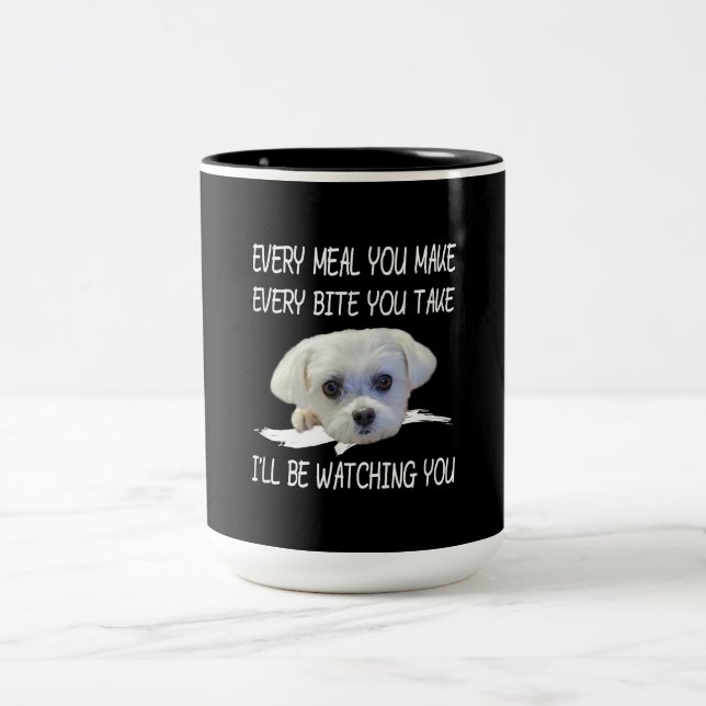Dog Lovers | Cute Maltese Every Meal You Make Two-Tone Coffee Mug (Center)