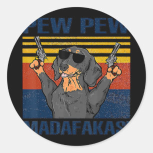 Dog Lovers   Dachshund Pew Pew Vintage Classic Round Sticker