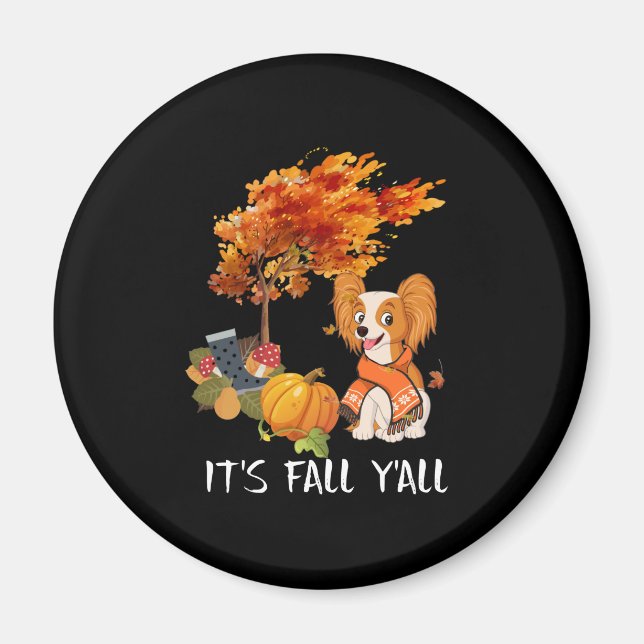 Dog Lovers | Papillon It's Fall Y'all Magnet (Front)