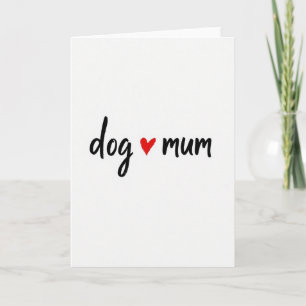 Dog Loves Mum Art Card