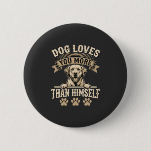 Dog Loves You More Than Himself Vintage 6 Cm Round Badge