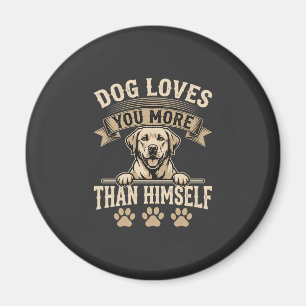 Dog Loves You More Than Himself Vintage Magnet